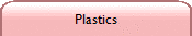 Plastics