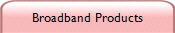 Broadband Products 