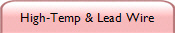 High-Temp & Lead Wire