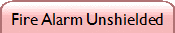 Fire Alarm Unshielded